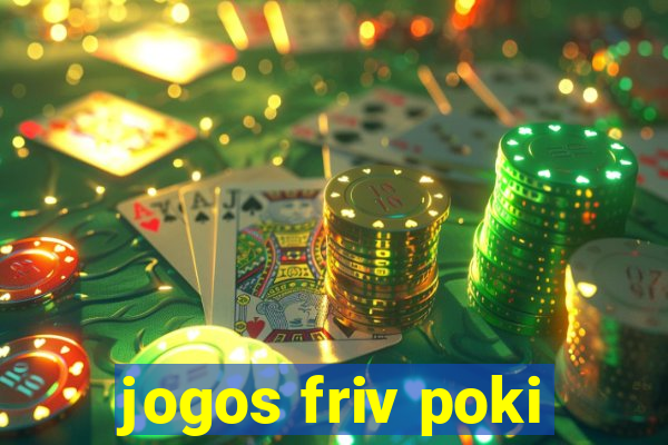 jogos friv poki