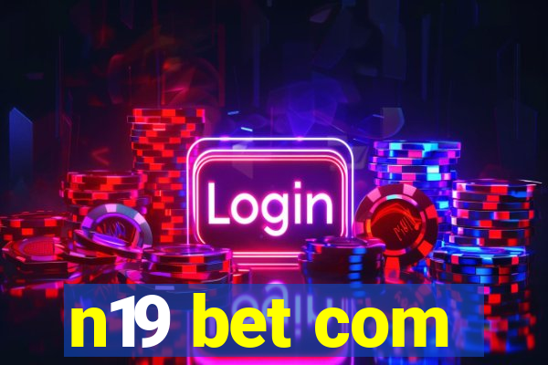 n19 bet com