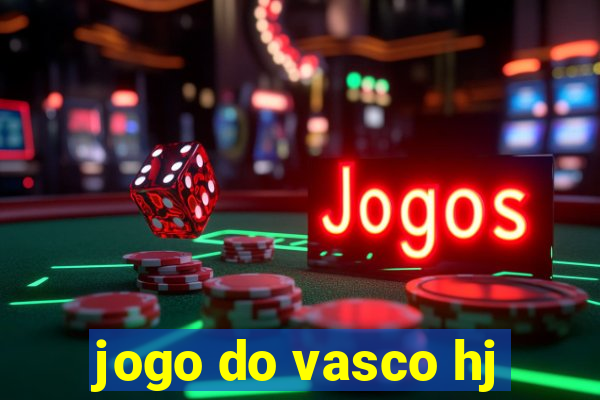 jogo do vasco hj