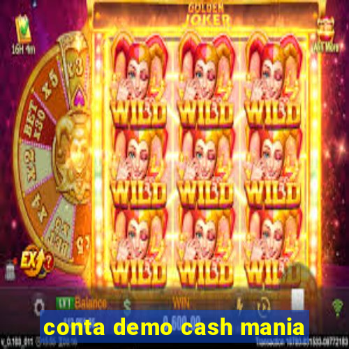 conta demo cash mania