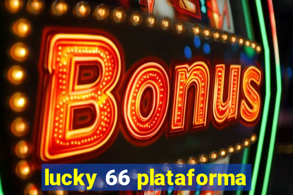 lucky 66 plataforma