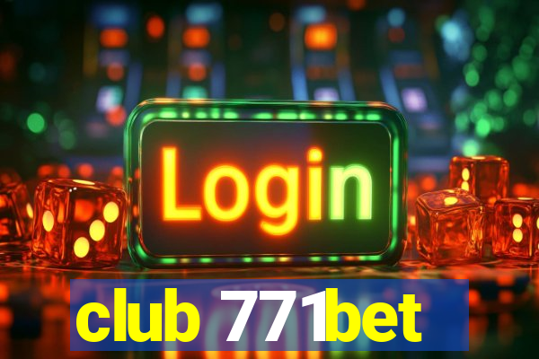 club 771bet