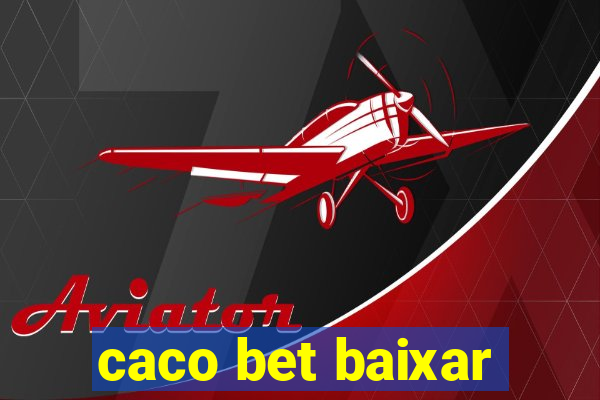 caco bet baixar