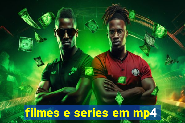 filmes e series em mp4