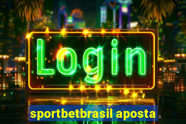 sportbetbrasil aposta