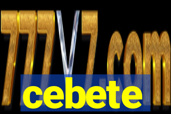 cebete