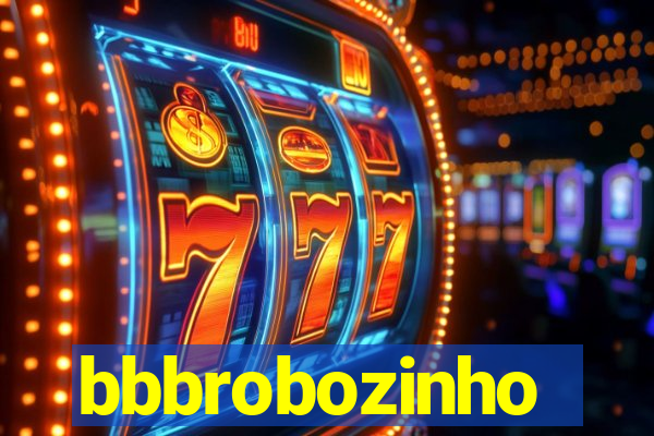 bbbrobozinho