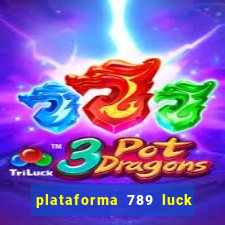 plataforma 789 luck é confiável