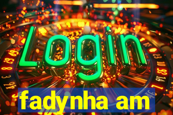 fadynha am