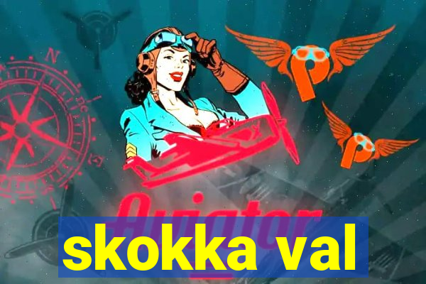 skokka val