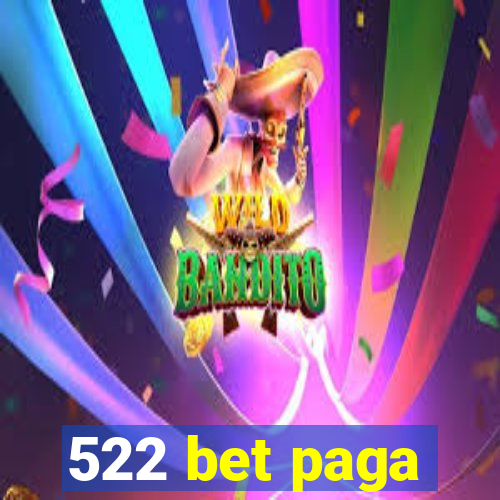 522 bet paga