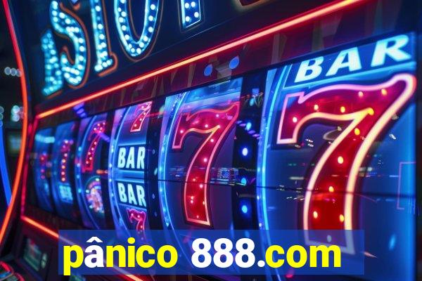 pânico 888.com