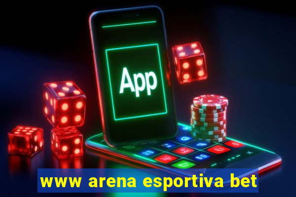 www arena esportiva bet