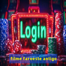 filme faroeste antigo