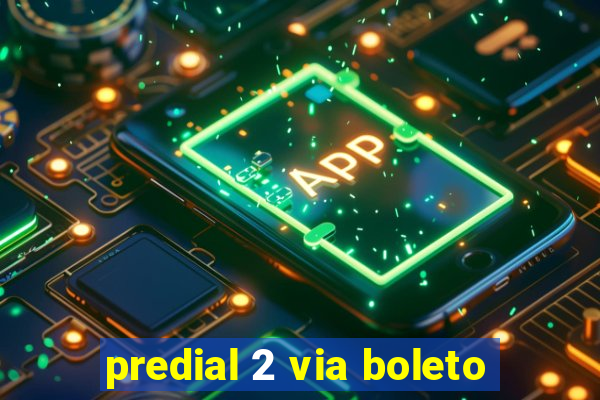 predial 2 via boleto