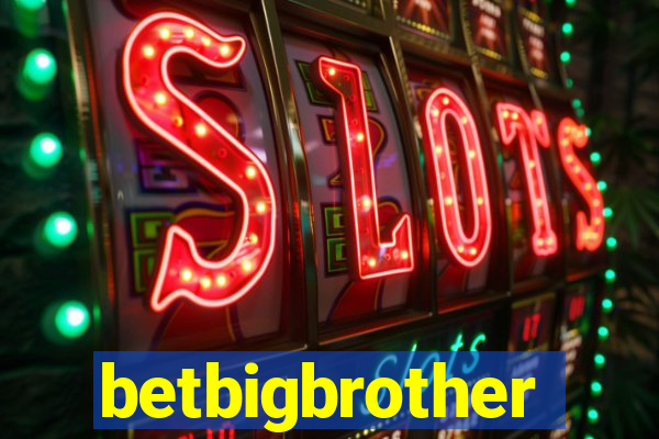 betbigbrother