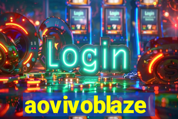 aovivoblaze