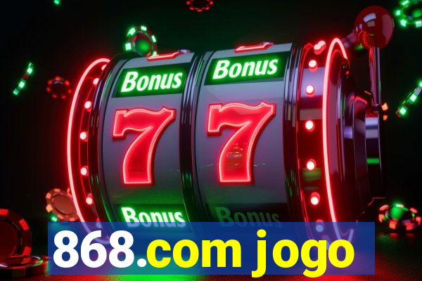 868.com jogo