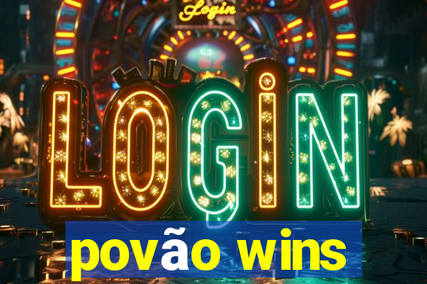 povão wins