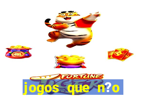 jogos que n?o precisa depositar para sacar