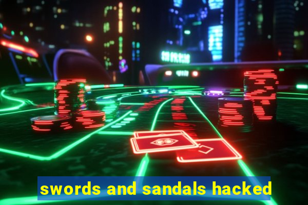 swords and sandals hacked