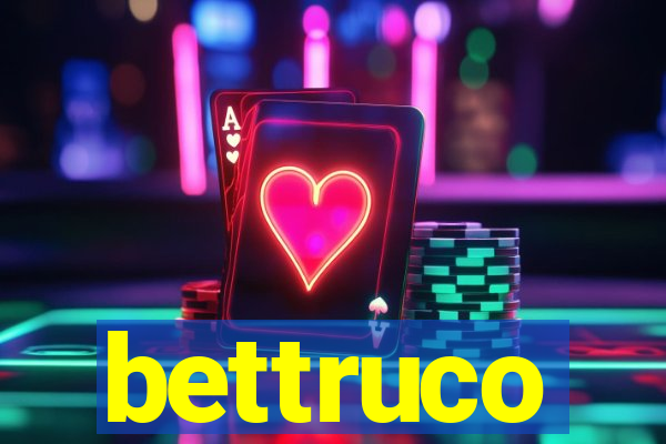 bettruco