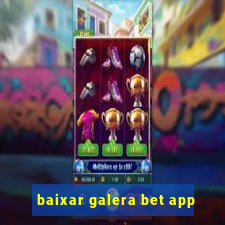 baixar galera bet app