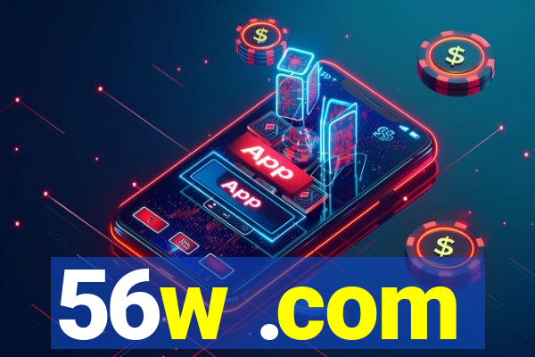 56w .com