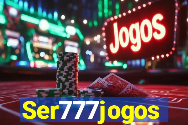 Ser777jogos