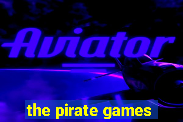 the pirate games