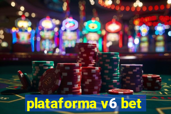 plataforma v6 bet