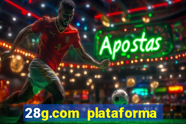 28g.com plataforma de jogos