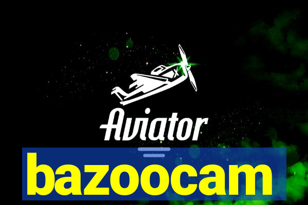 bazoocam