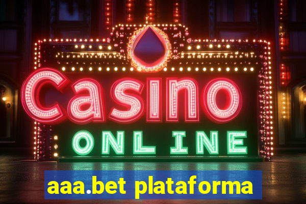 aaa.bet plataforma