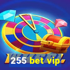 255 bet vip