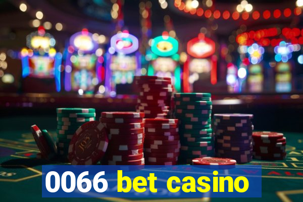 0066 bet casino