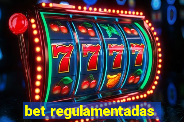 bet regulamentadas