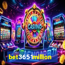 bet3651million