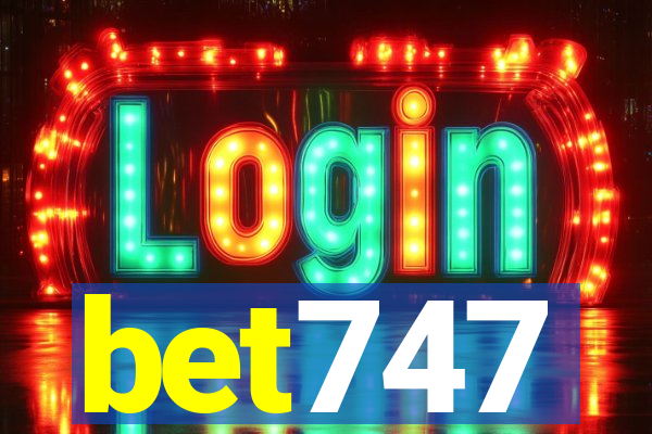 bet747