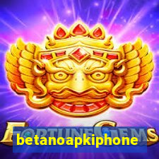 betanoapkiphone