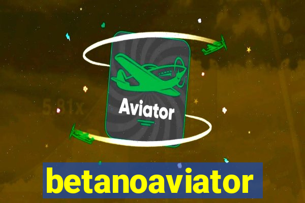 betanoaviator