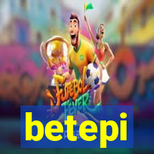 betepi