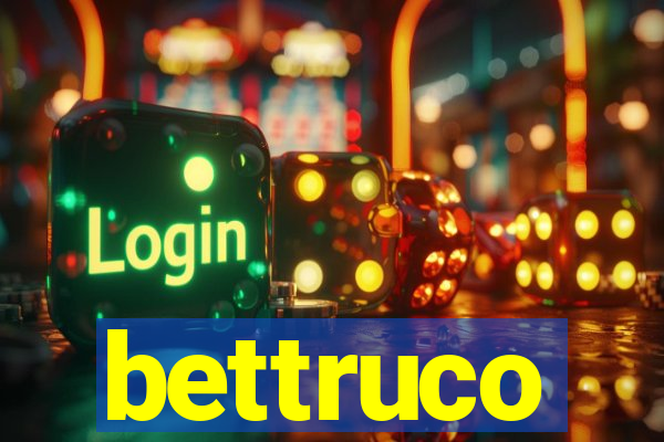 bettruco