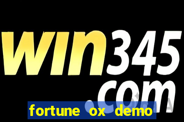 fortune ox demo grátis tigre