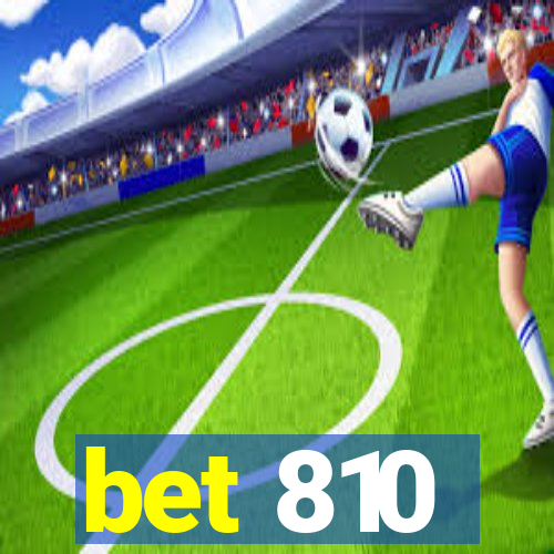 bet 810