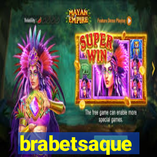 brabetsaque