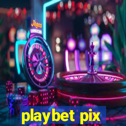 playbet pix