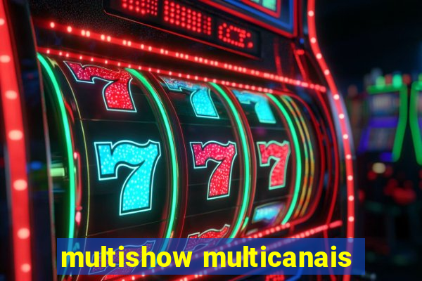 multishow multicanais