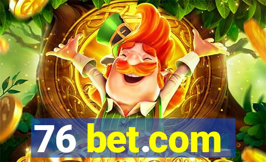 76 bet.com