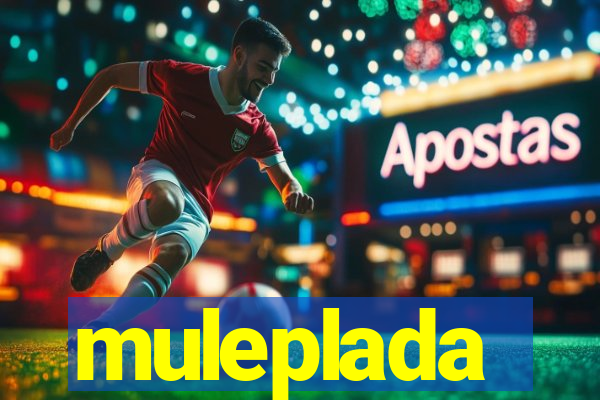 muleplada